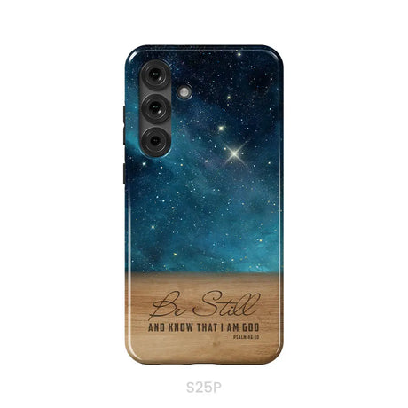 Be Still And Know That I Am God Psalm 46:10 Bible Verse Phone Case Samsung Galaxy S25 Plus / Tough Case