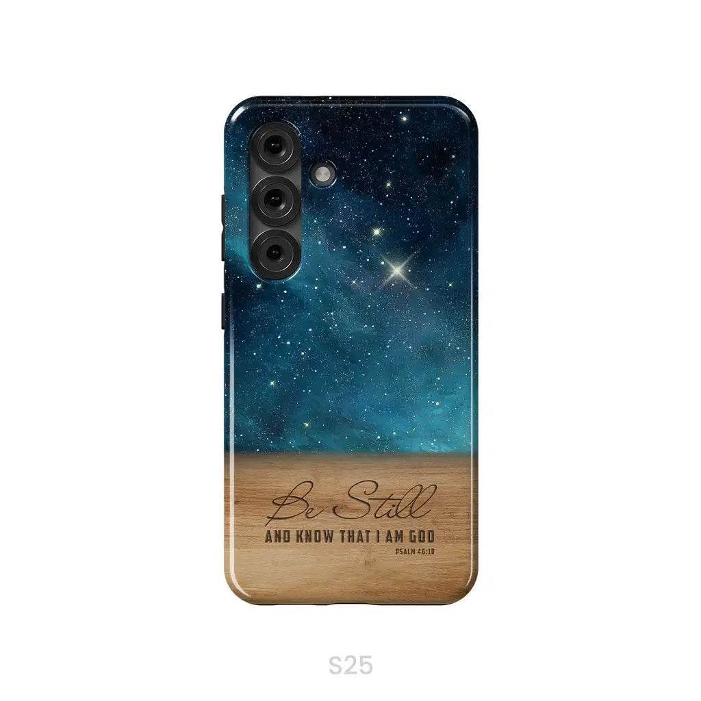 Be Still And Know That I Am God Psalm 46:10 Bible Verse Phone Case Samsung Galaxy S25 / Tough Case