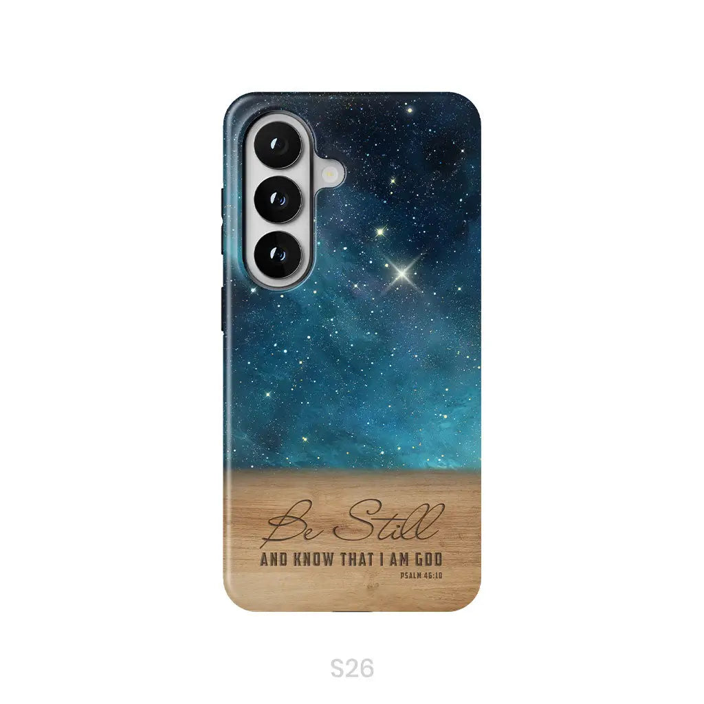 Be Still And Know That I Am God Psalm 46:10 Bible Verse Phone Case Samsung Galaxy S26 / Tough Case