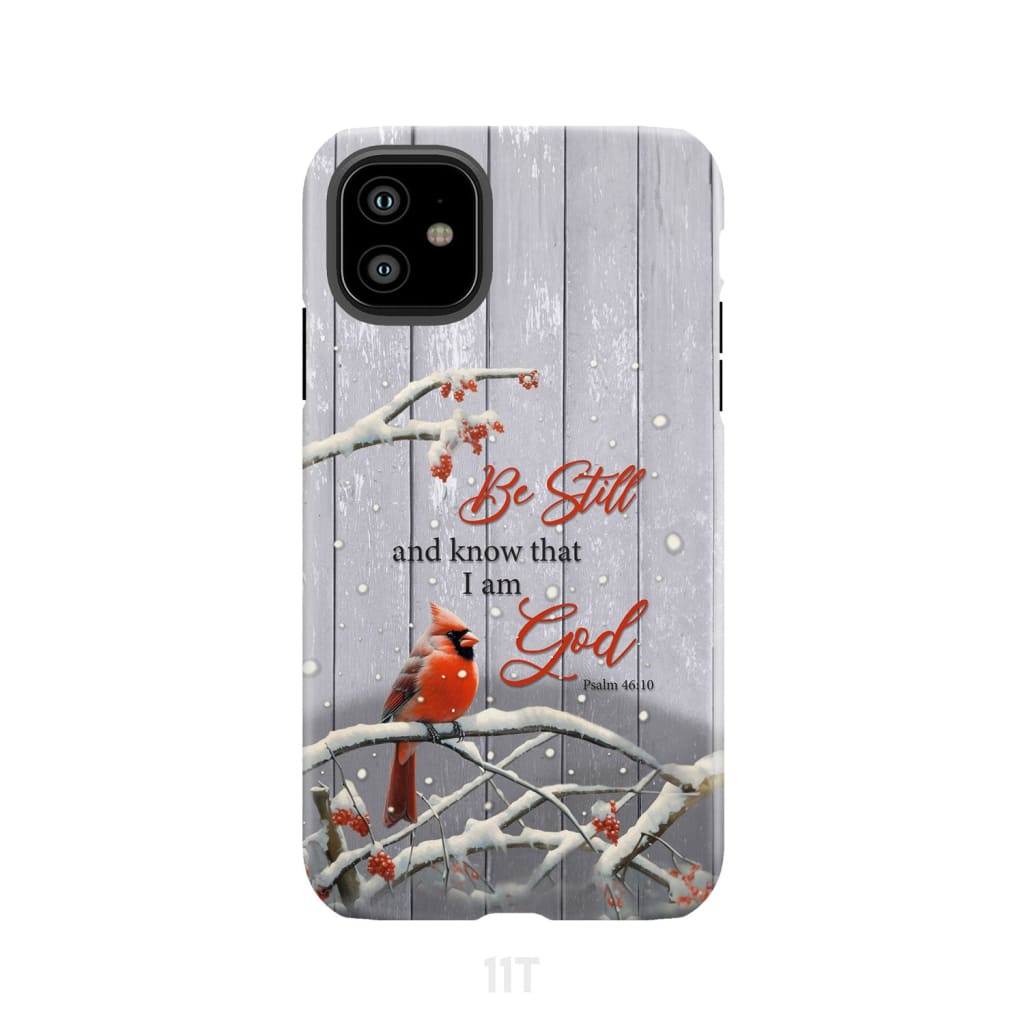 Be Still and Know Psalm 46:10 Cardinal Christmas Phone Case iPhone 11 / Tough