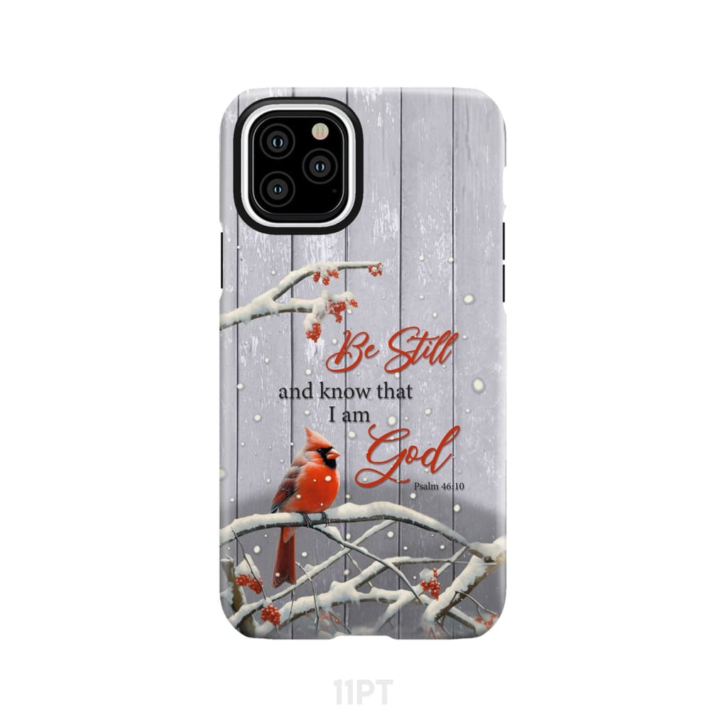 Be Still and Know Psalm 46:10 Cardinal Christmas Phone Case iPhone 11 Pro / Tough