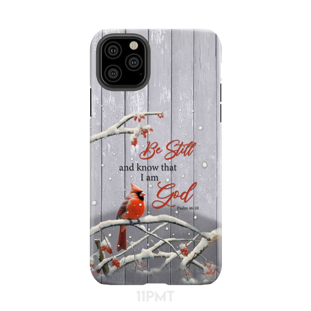 Be Still and Know Psalm 46:10 Cardinal Christmas Phone Case iPhone 11 Pro Max / Tough