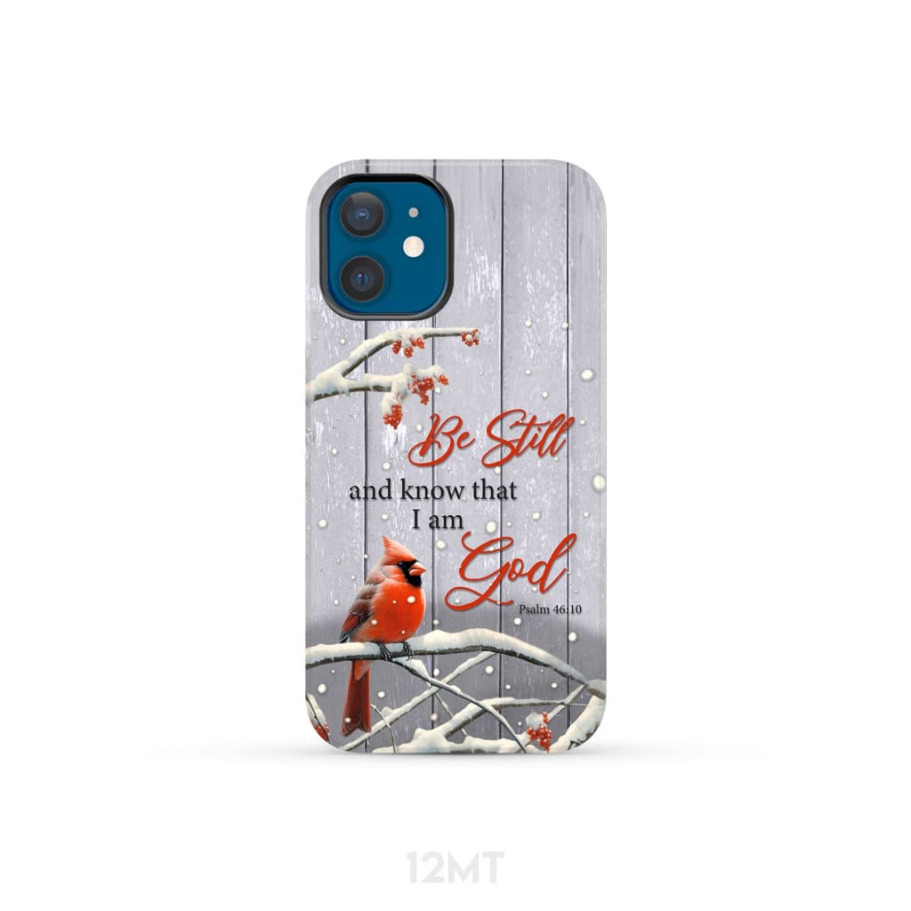 Be Still and Know Psalm 46:10 Cardinal Christmas Phone Case iPhone 12 Mini / Tough
