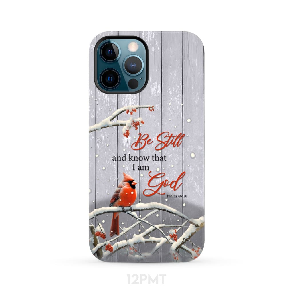 Be Still and Know Psalm 46:10 Cardinal Christmas Phone Case iPhone 12 Pro Max / Tough