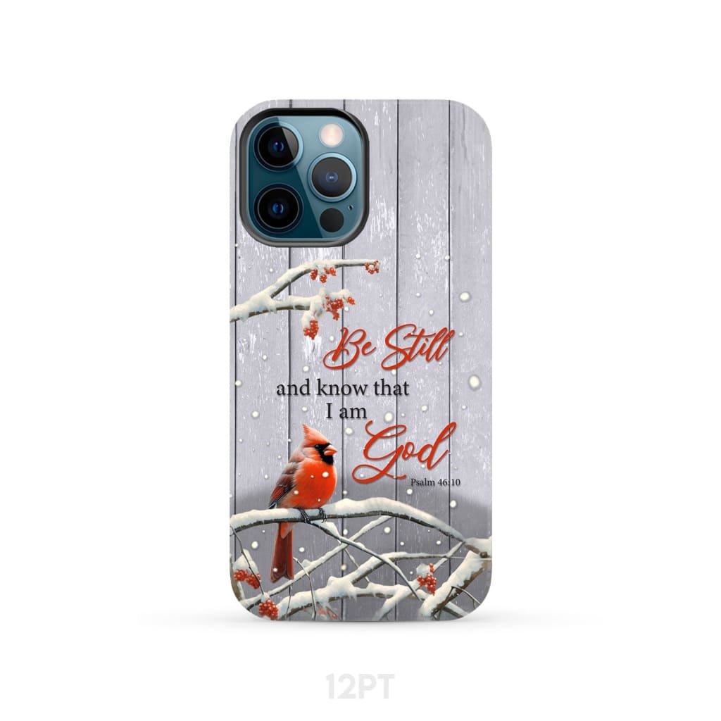 Be Still and Know Psalm 46:10 Cardinal Christmas Phone Case iPhone 12 Pro / Tough