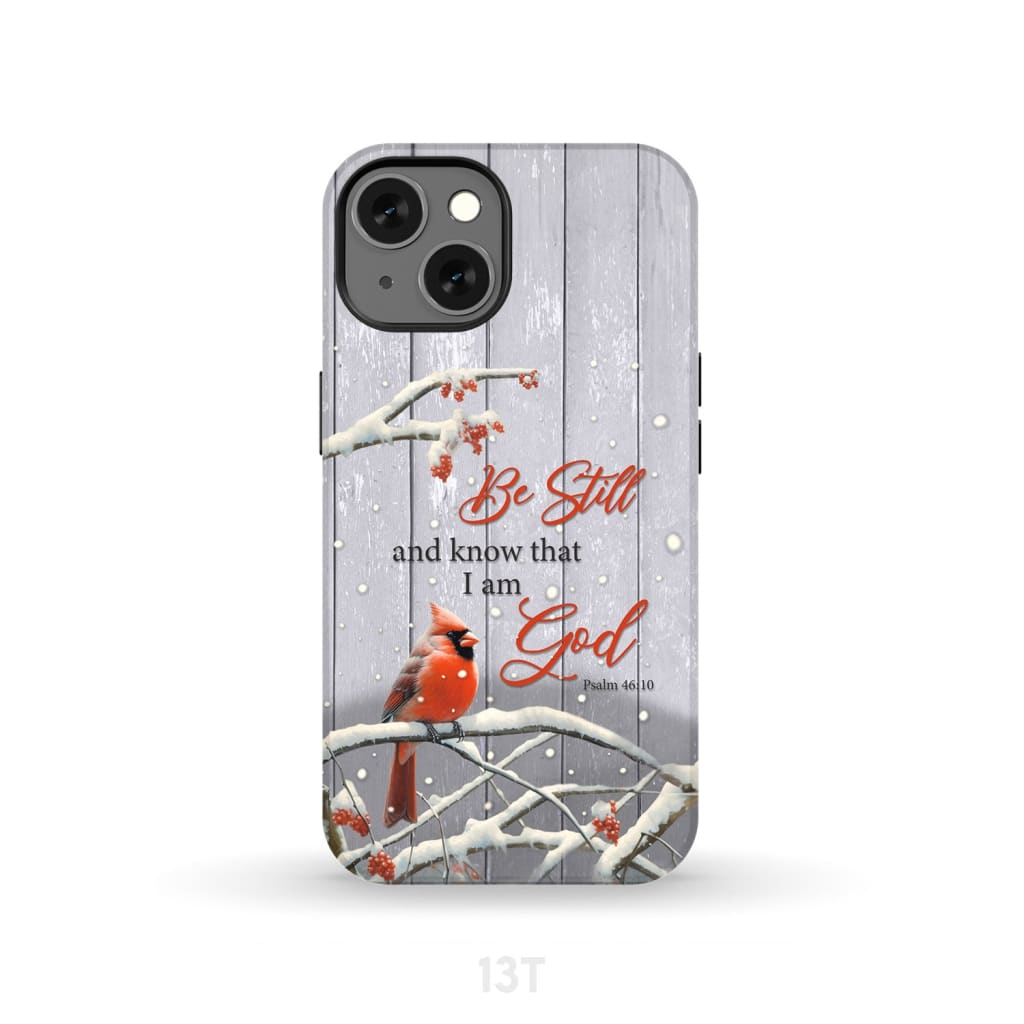 Be Still and Know Psalm 46:10 Cardinal Christmas Phone Case iPhone 13 / Tough