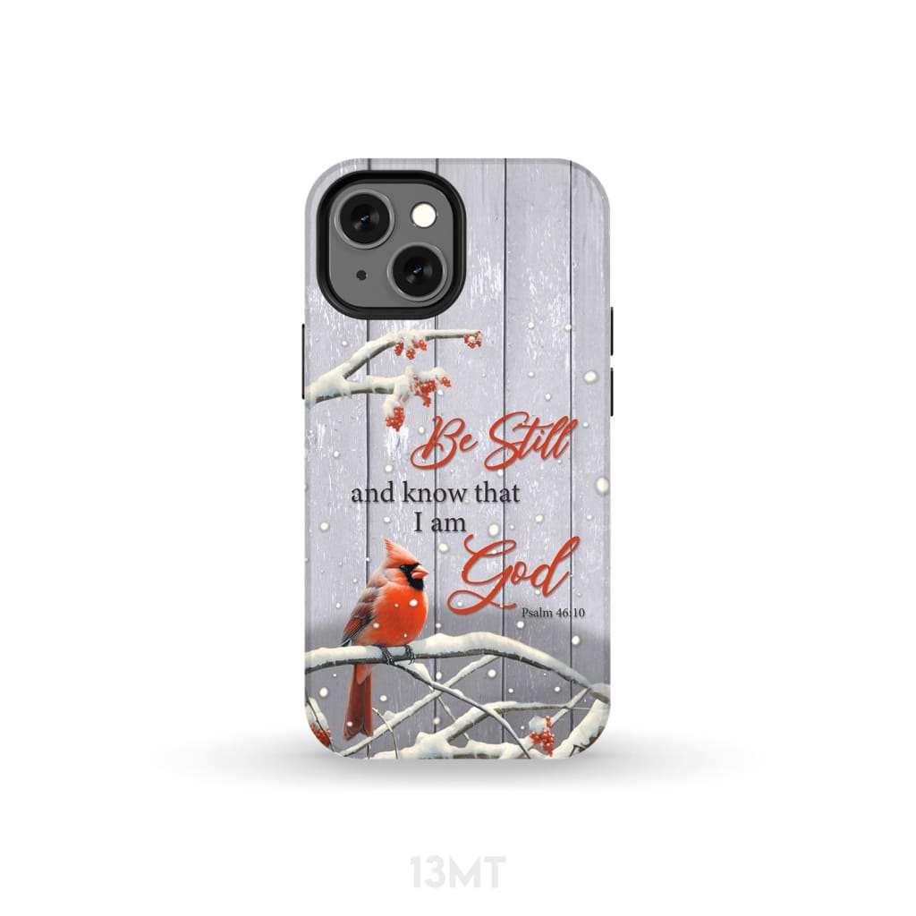 Be Still and Know Psalm 46:10 Cardinal Christmas Phone Case iPhone 13 Mini / Tough