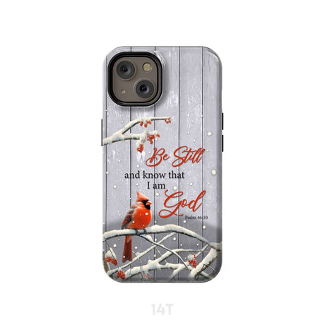 Be Still and Know Psalm 46:10 Cardinal Christmas Phone Case iPhone 14 / Tough