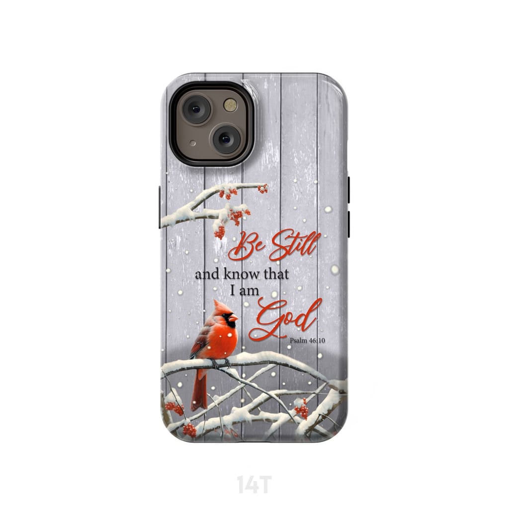 Be Still and Know Psalm 46:10 Cardinal Christmas Phone Case iPhone 14 / Tough