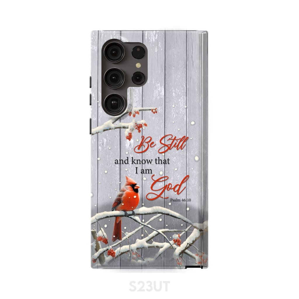 Be Still and Know Psalm 46:10 Cardinal Christmas Phone Case Samsung Galaxy S23 Ultra / Tough