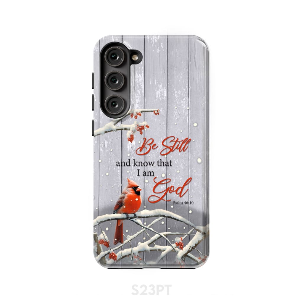 Be Still and Know Psalm 46:10 Cardinal Christmas Phone Case Samsung Galaxy S23 Plus / Tough