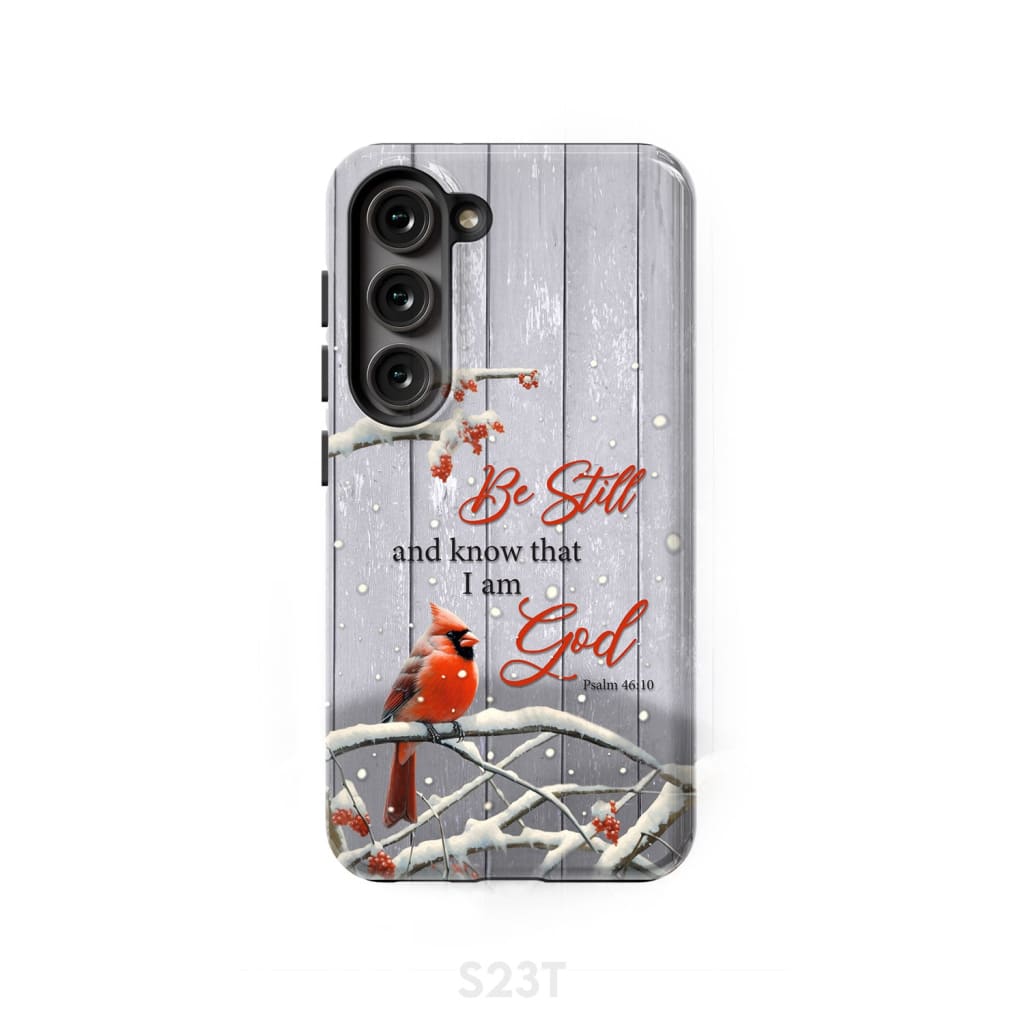 Be Still and Know Psalm 46:10 Cardinal Christmas Phone Case Samsung Galaxy S23 (Not for FE) / Tough