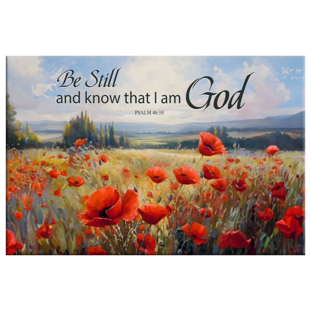 Be Still and Know That I Am God Wall Art Canvas, Poppy Field, Christian ...