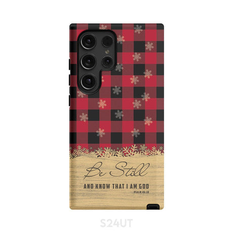 Be still and know that I am God red black buffalo plaid Christmas phone case Samsung Galaxy S24 Ultra / Tough