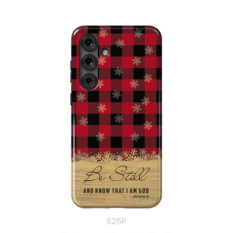 Be still and know that I am God red black buffalo plaid Christmas phone case Samsung Galaxy S25 Plus / Tough Case