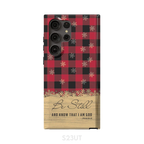 Be still and know that I am God red black buffalo plaid Christmas phone case Samsung Galaxy S23 Ultra / Tough