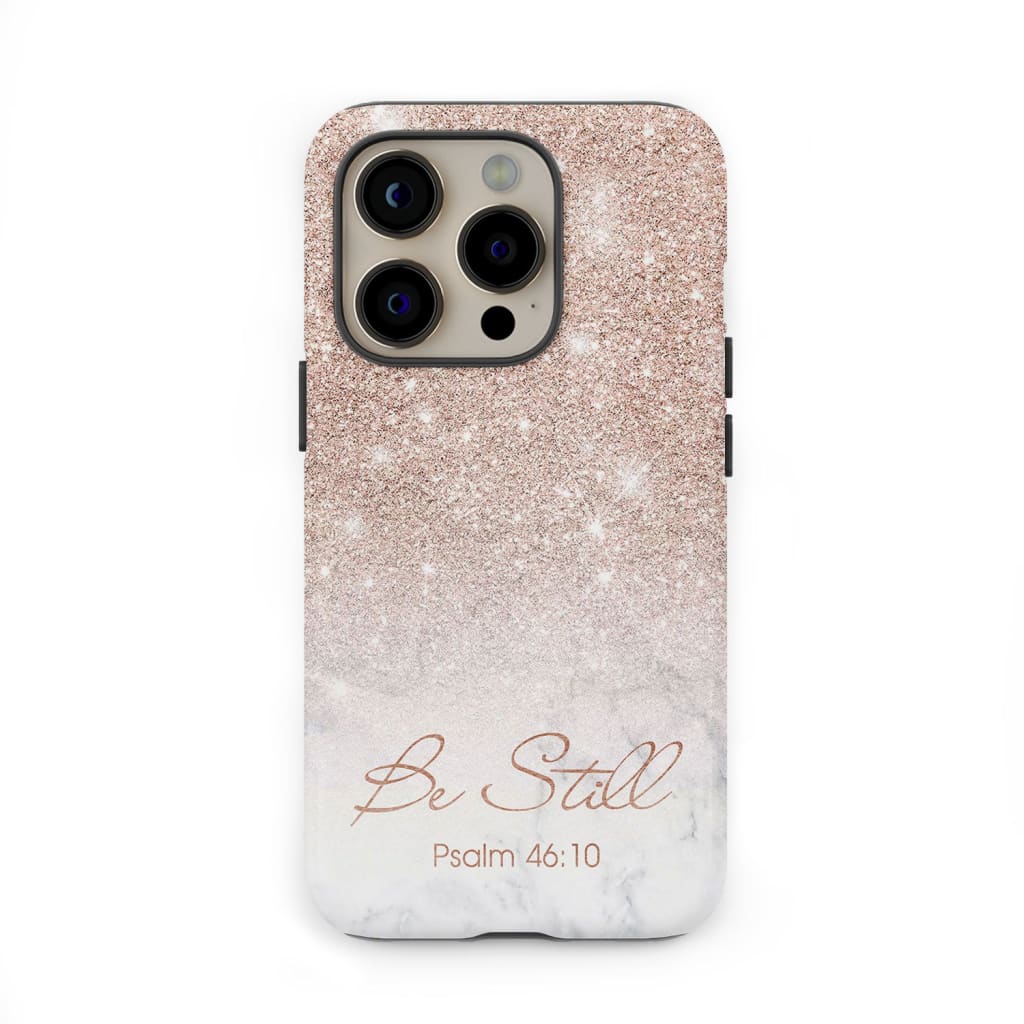 Phone case with Psalm 46:10, "Be Still," ideal for Christian gifts and inspirational reminders.