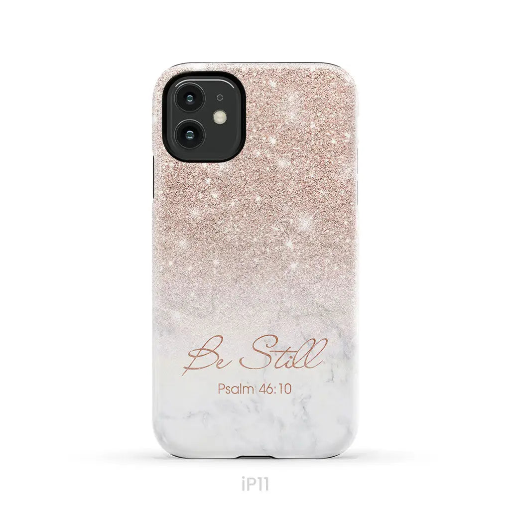 Be Still Psalm 46:10 Phone Case | Christian Gifts iPhone 11 / Tough