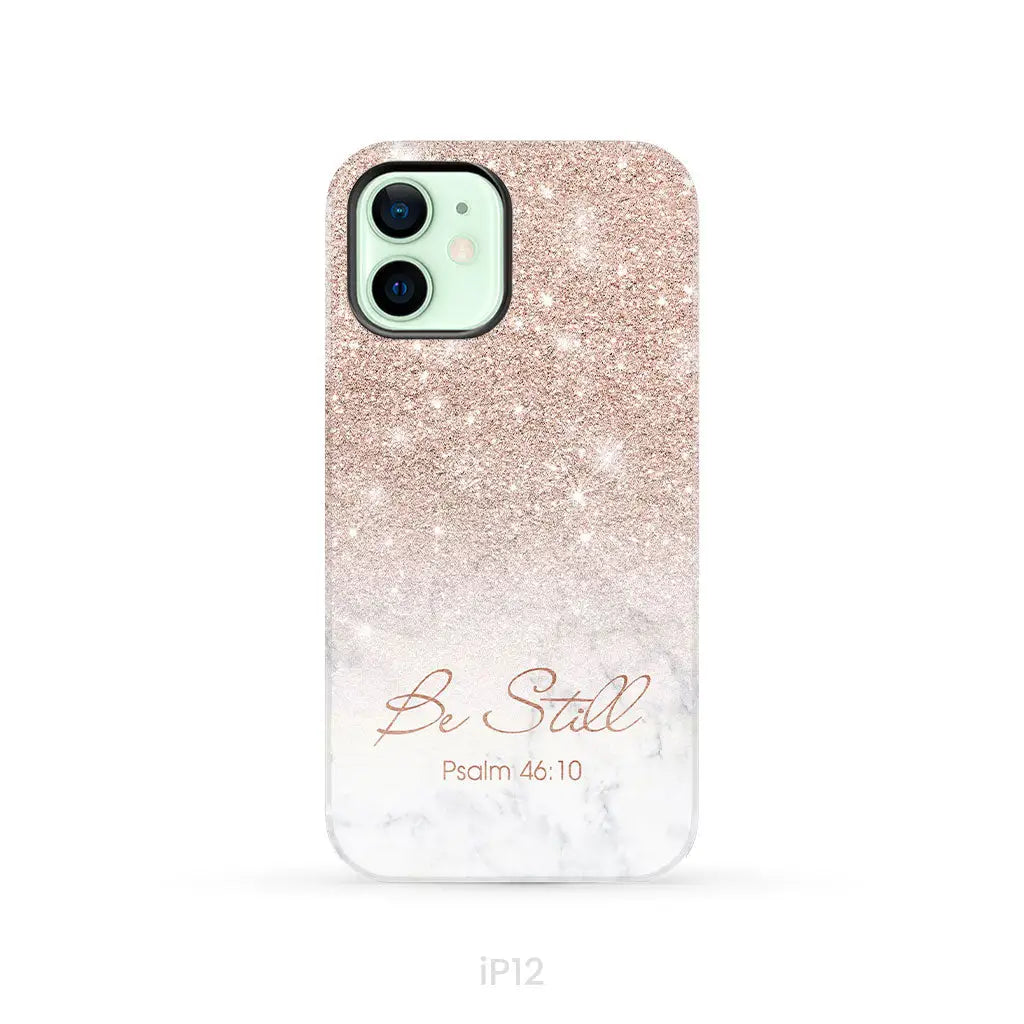 Be Still Psalm 46:10 Phone Case | Christian Gifts iPhone 12 / Tough