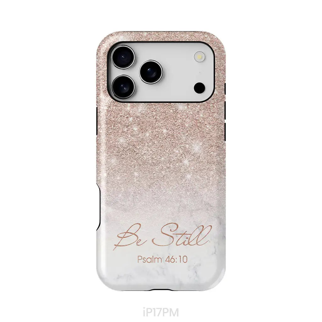 Be Still Psalm 46:10 Phone Case | Christian Gifts iPhone 17 Pro Max / Tough Case