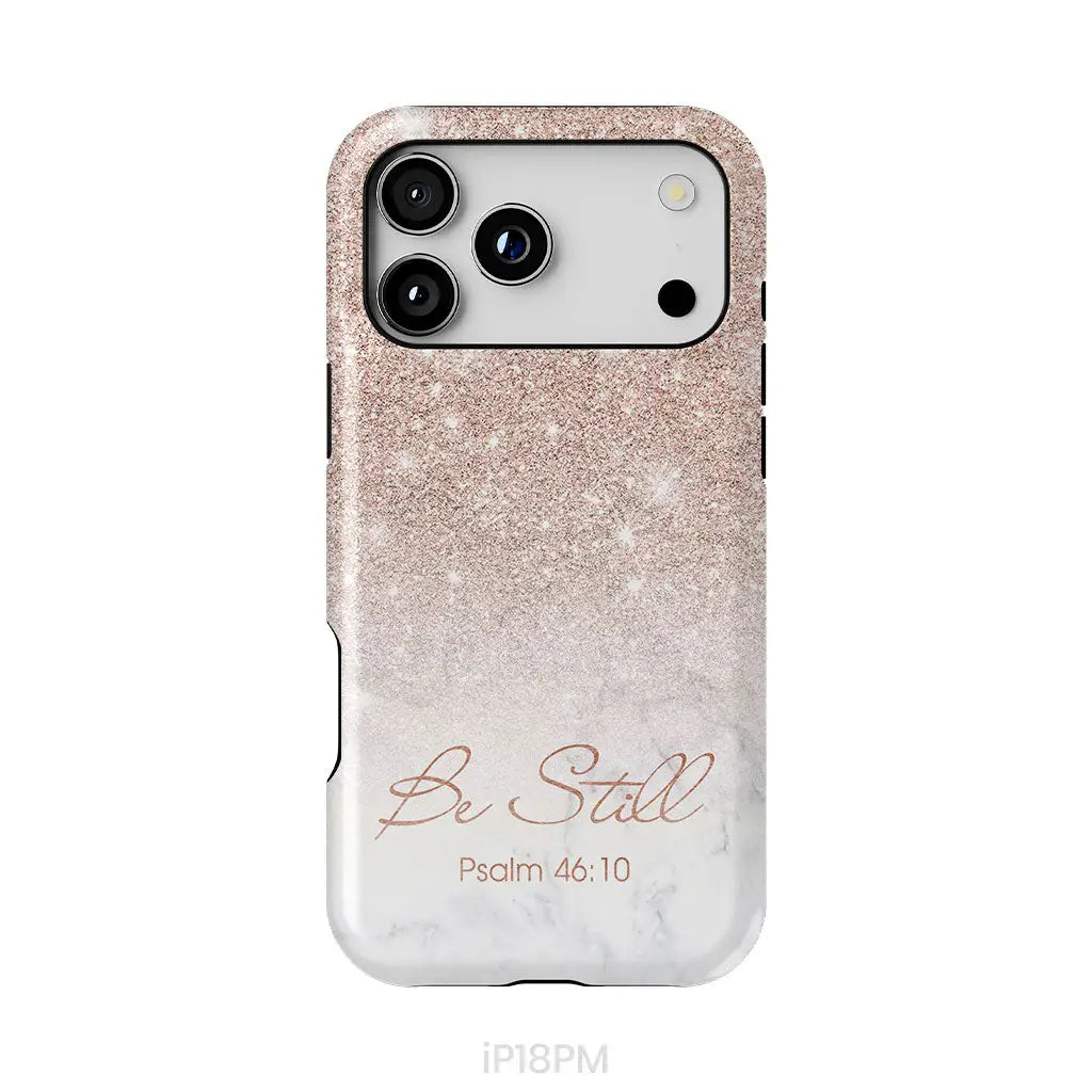 Be Still Psalm 46:10 Phone Case | Christian Gifts iPhone 18 Pro Max / Tough Case