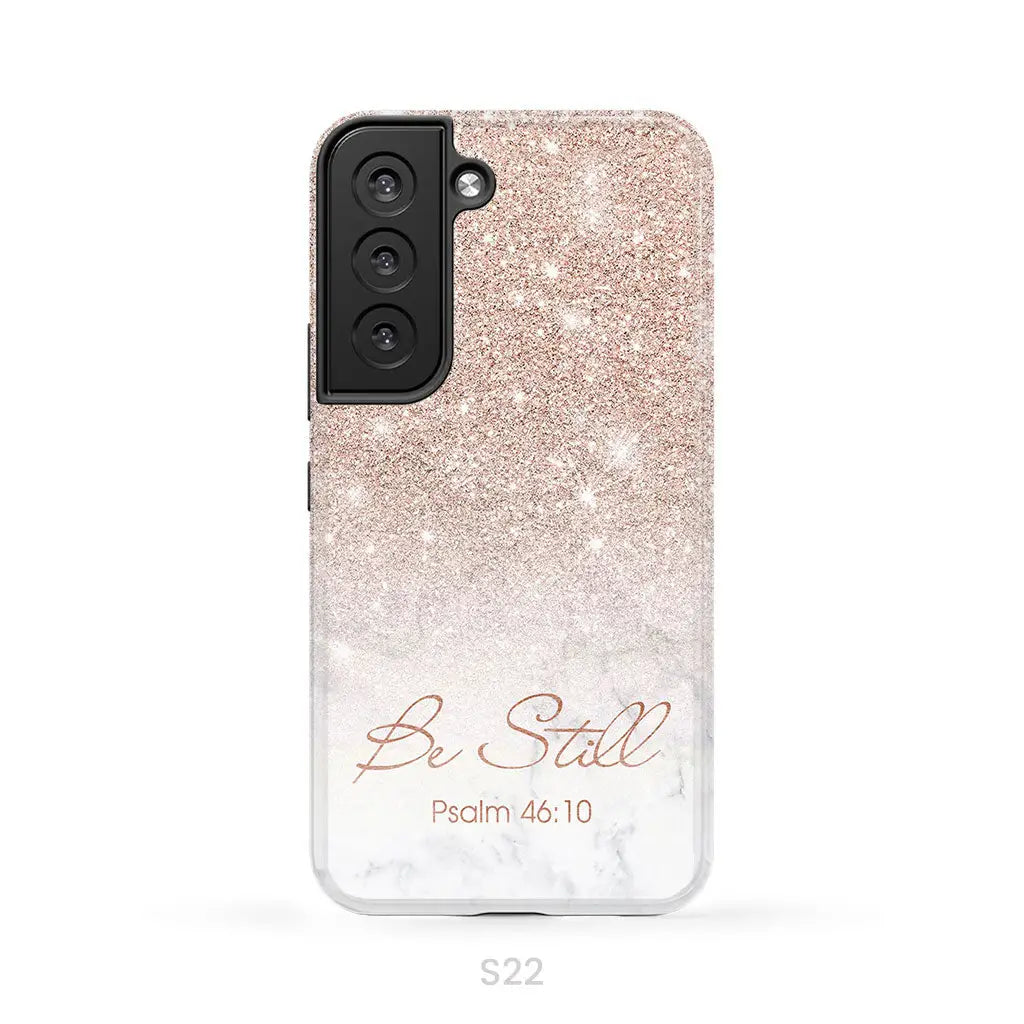 Be Still Psalm 46:10 Phone Case | Christian Gifts Samsung Galaxy S22 / Tough