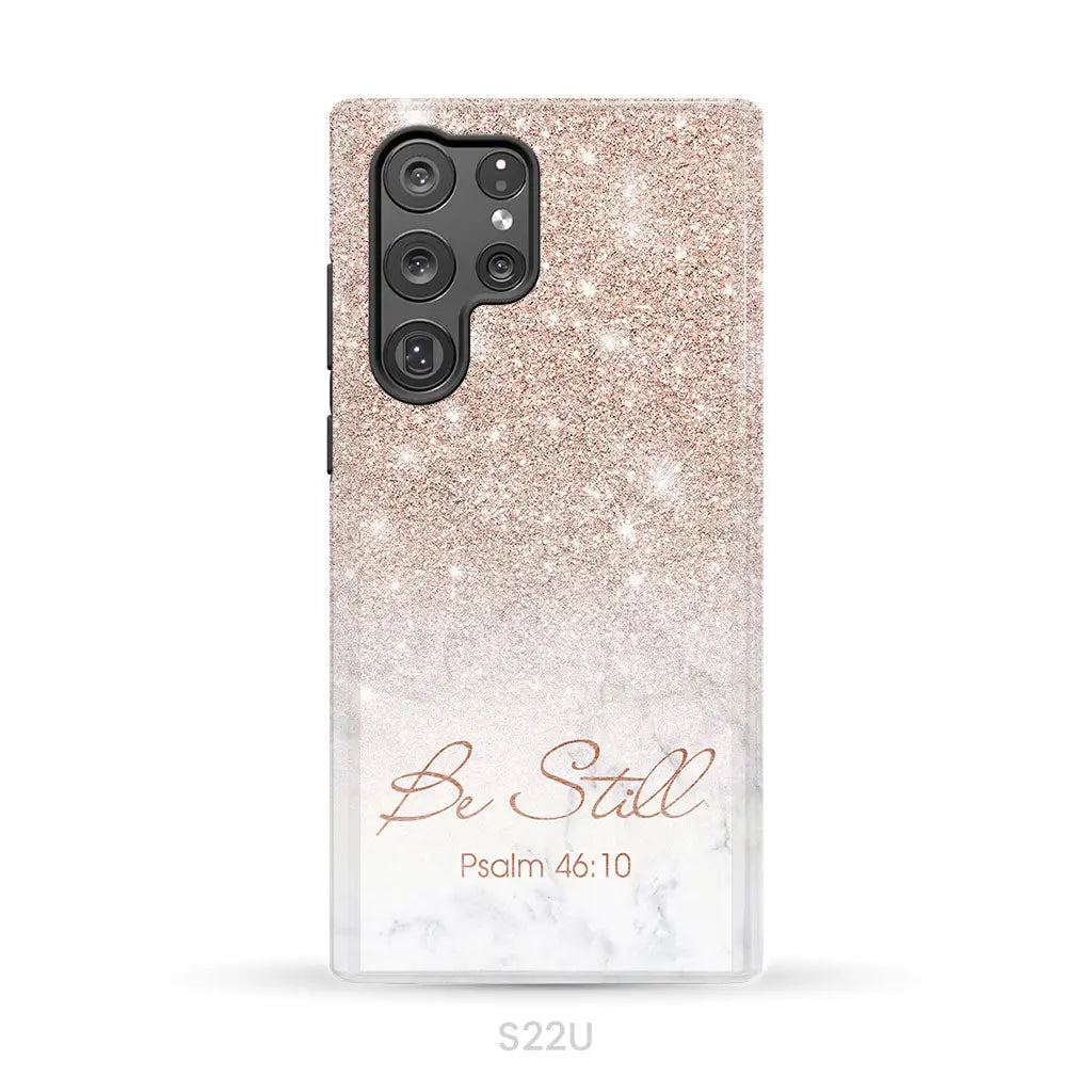 Be Still Psalm 46:10 Phone Case | Christian Gifts Samsung Galaxy S22 Ultra / Tough