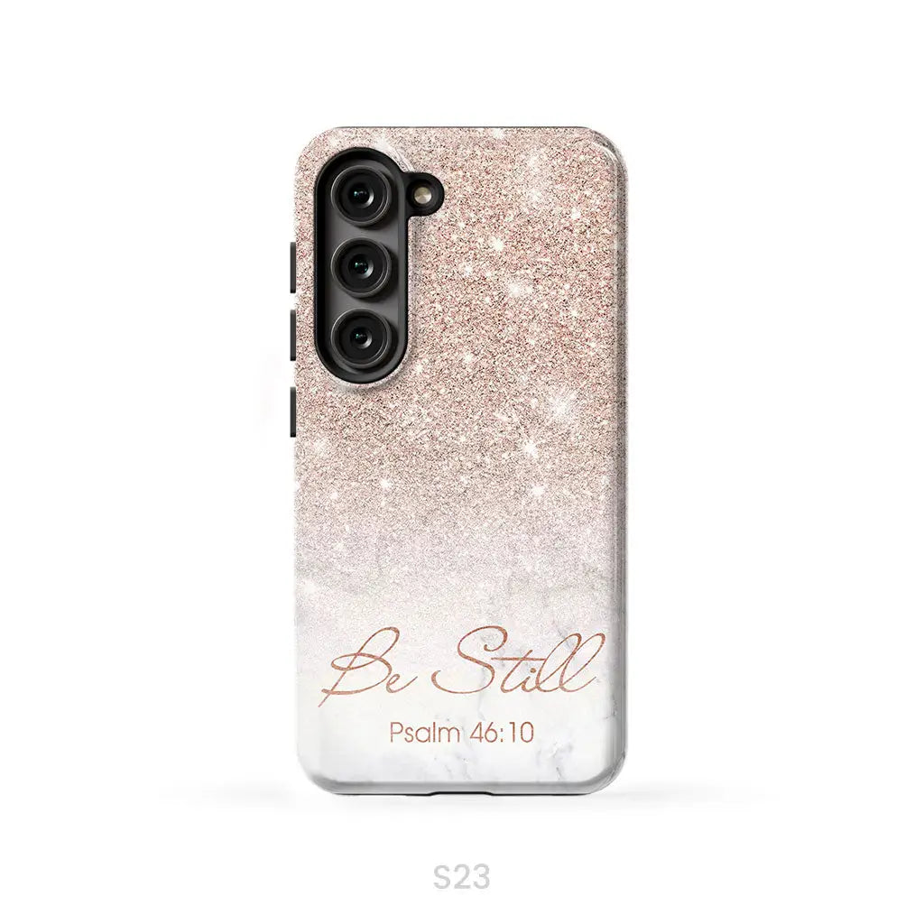 Be Still Psalm 46:10 Phone Case | Christian Gifts Samsung Galaxy S23 (Not for FE) / Tough