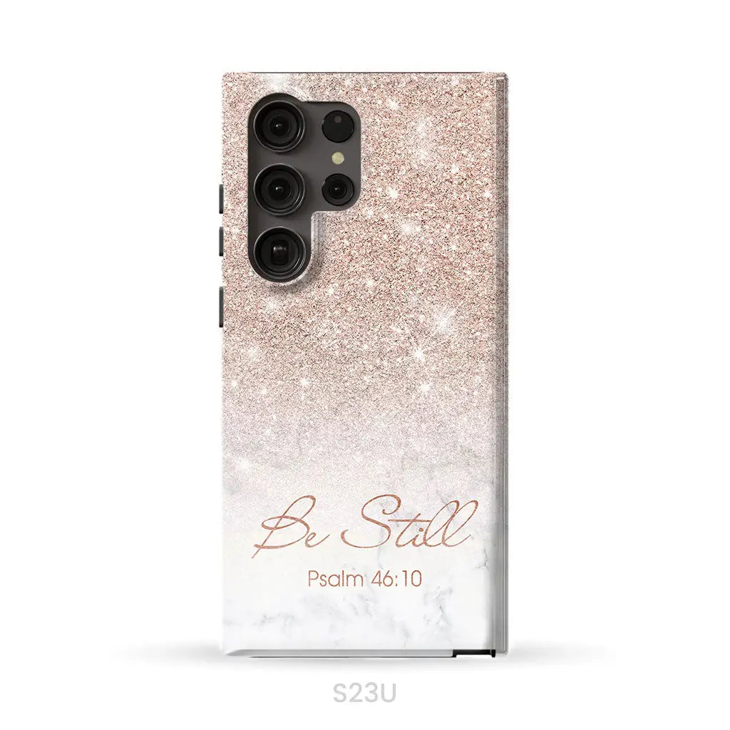 Be Still Psalm 46:10 Phone Case | Christian Gifts Samsung Galaxy S23 Ultra / Tough
