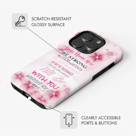Personalized phone case with "Be Strong and Courageous" Bible verse Joshua 1:9 and custom name, ideal for Christian inspiration.