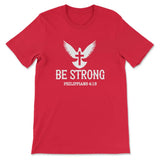 Be Strong Philippians 4:13 T-shirt Red / S