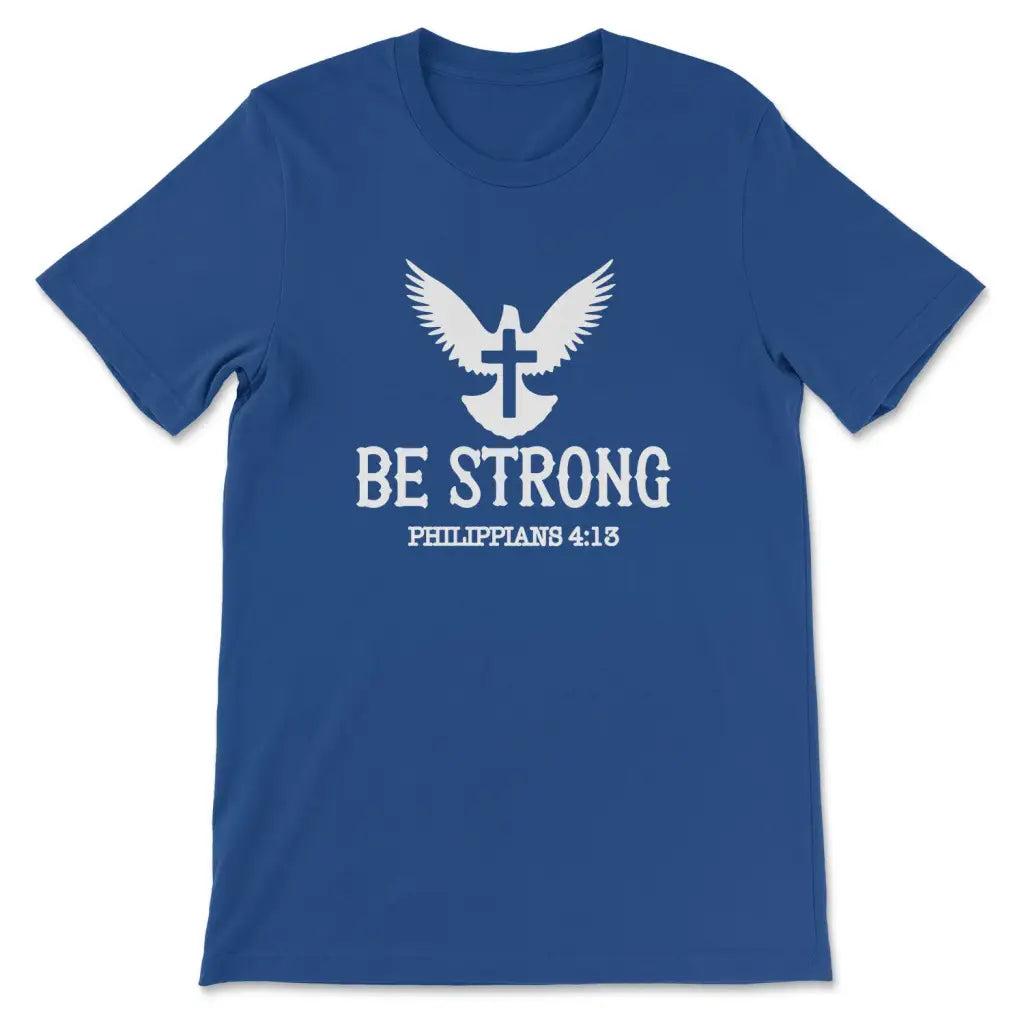 Be Strong Philippians 4:13 T-shirt True Royal / S