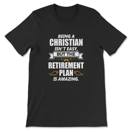 Being A Christian Is Not Easy T-shirt Black / S