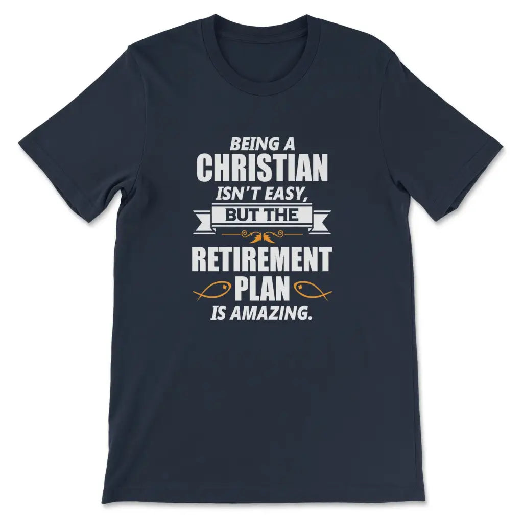 Being A Christian Is Not Easy T-shirt Navy / S