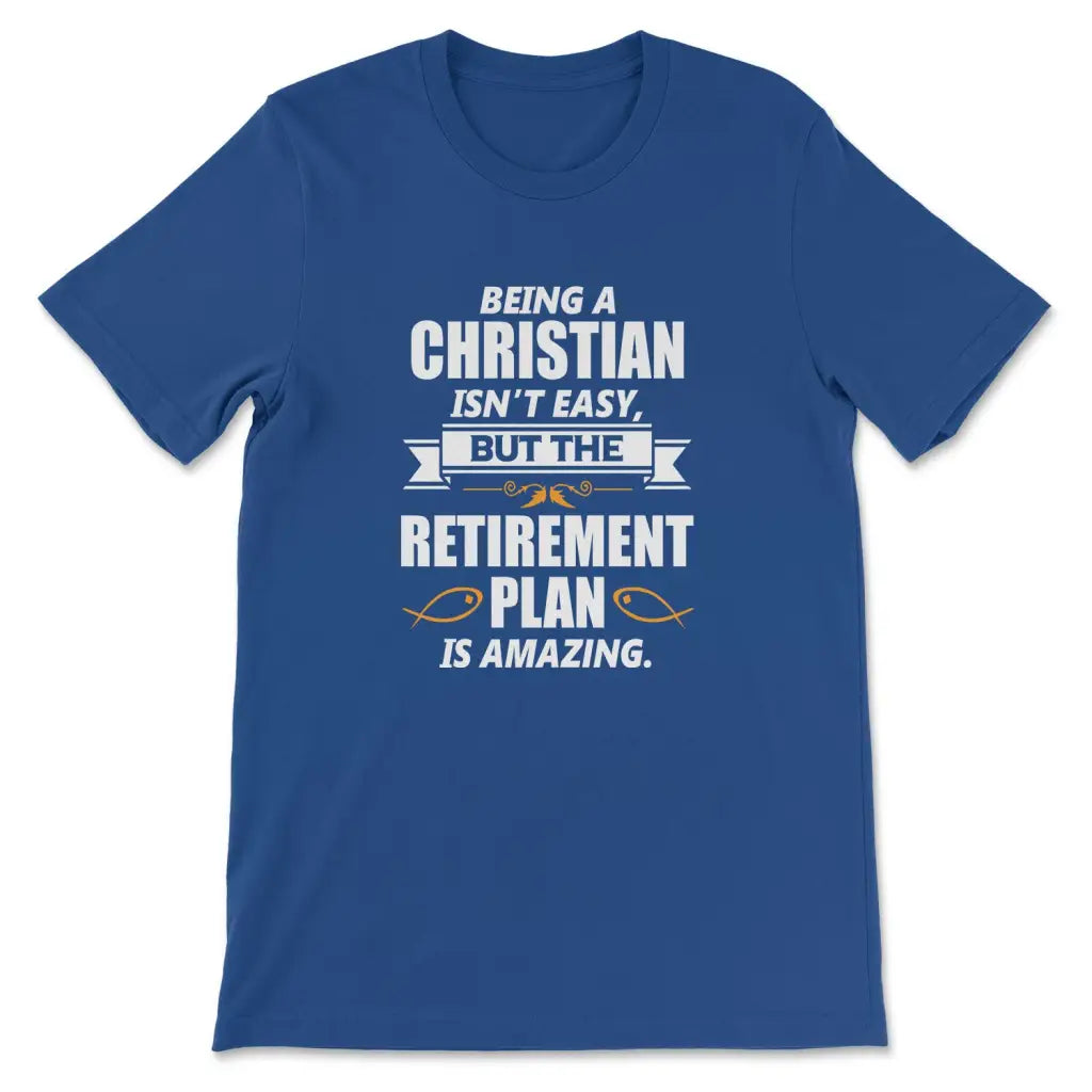 Being A Christian Is Not Easy T-shirt True Royal / S