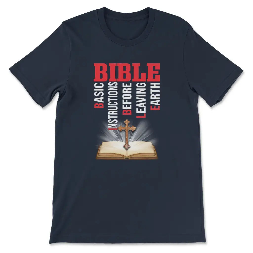 Bible basic instructions before leaving earth Christian t-shirt Navy / S