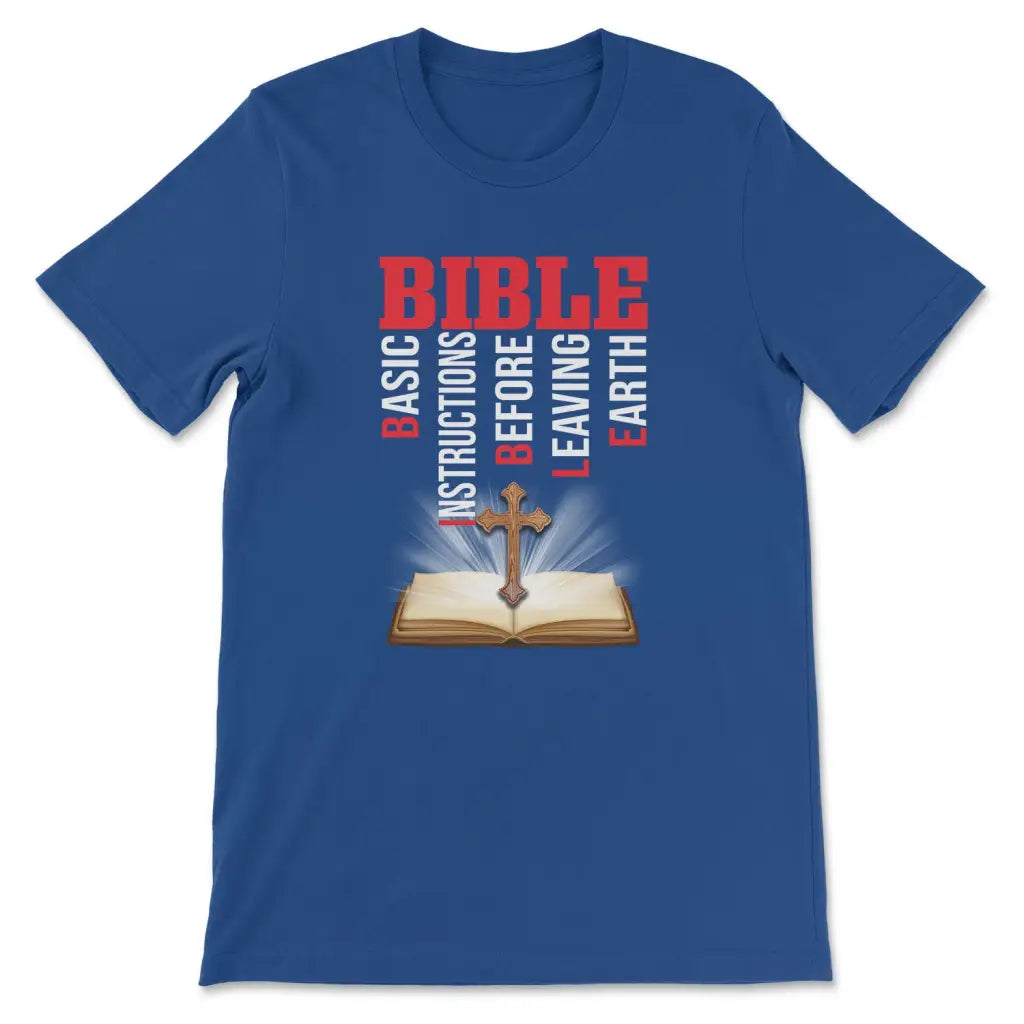 Bible basic instructions before leaving earth Christian t-shirt True Royal / S