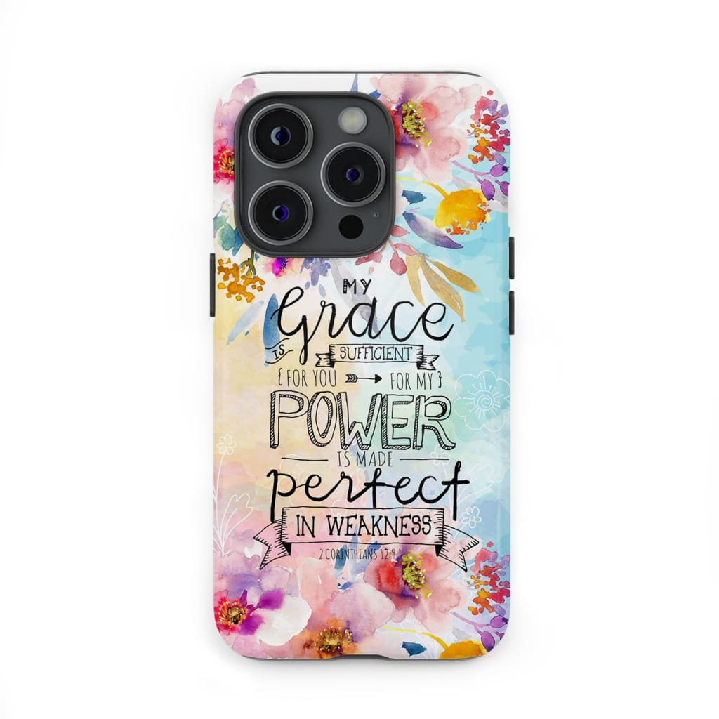 Bible verse phone cases: 2 Corinthians 12:9 My grace is sufficient for you case
