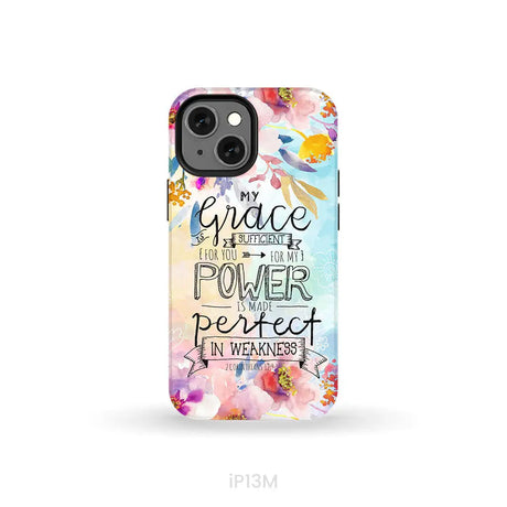 Bible verse phone cases: 2 Corinthians 12:9 My grace is sufficient for you phone case iPhone 13 Mini / Tough Case