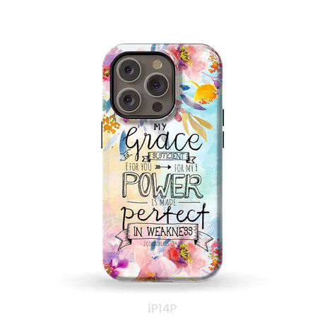 Bible verse phone cases: 2 Corinthians 12:9 My grace is sufficient for you phone case iPhone 14 Pro / Tough Case