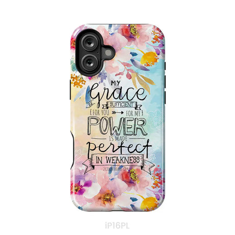 Bible verse phone cases: 2 Corinthians 12:9 My grace is sufficient for you phone case iPhone 16 Plus / Tough Case