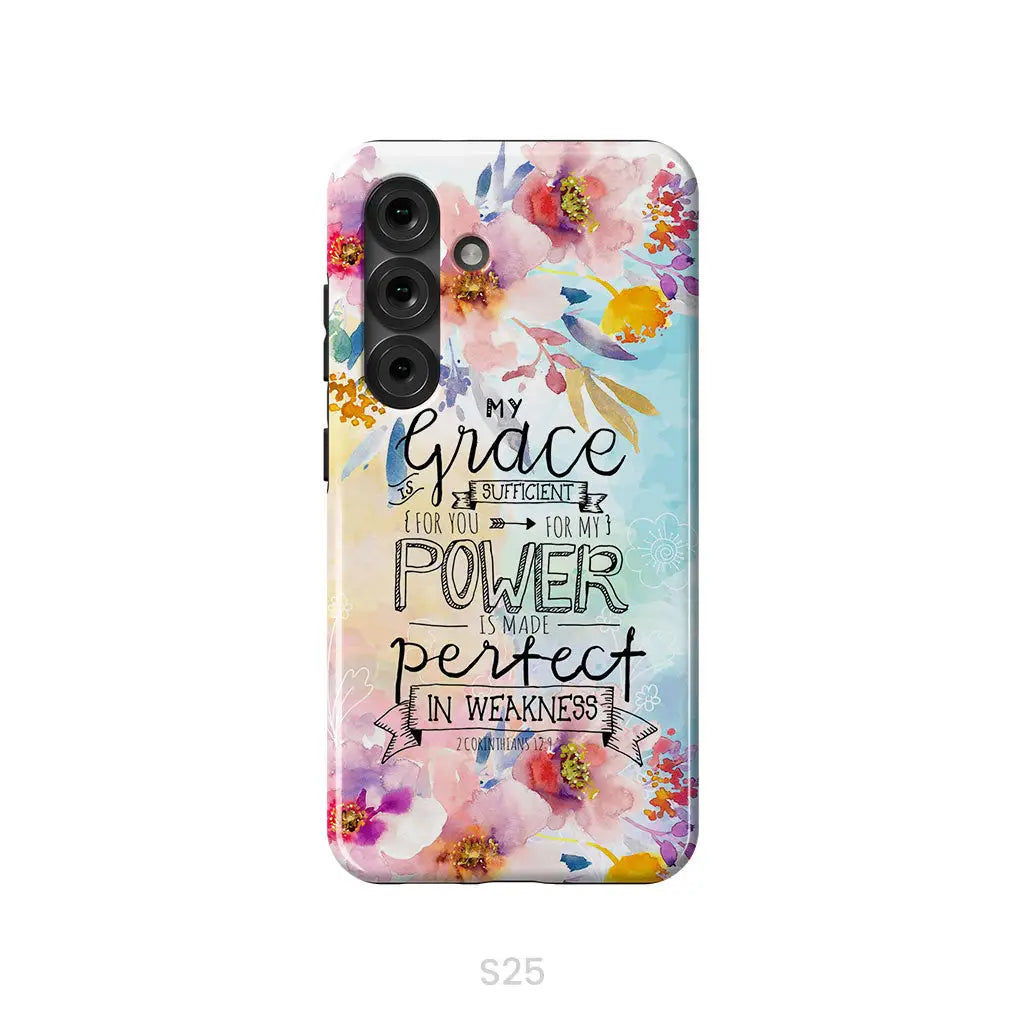 Bible verse phone cases: 2 Corinthians 12:9 My grace is sufficient for you phone case Samsung Galaxy S25 / Tough Case