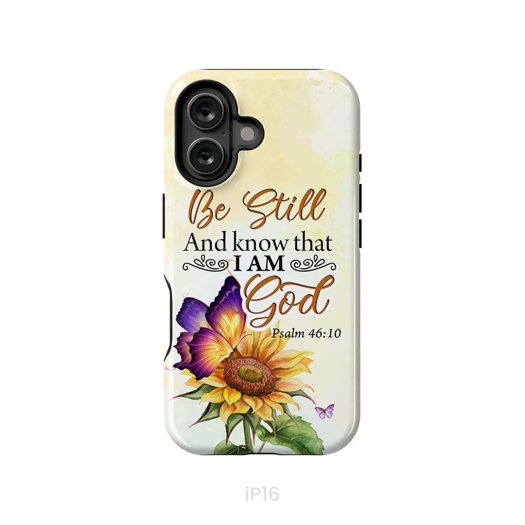 Bible Verse phone cases: Be still and know that I am God butterfly sunflower phone case iPhone 16 / Tough Case
