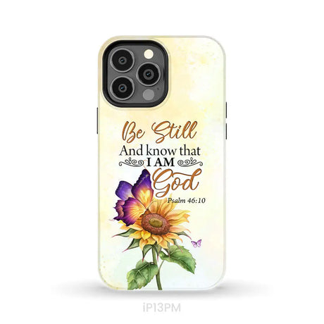 Bible Verse phone cases: Be still and know that I am God butterfly sunflower phone case iPhone 13 Pro Max / Tough Case