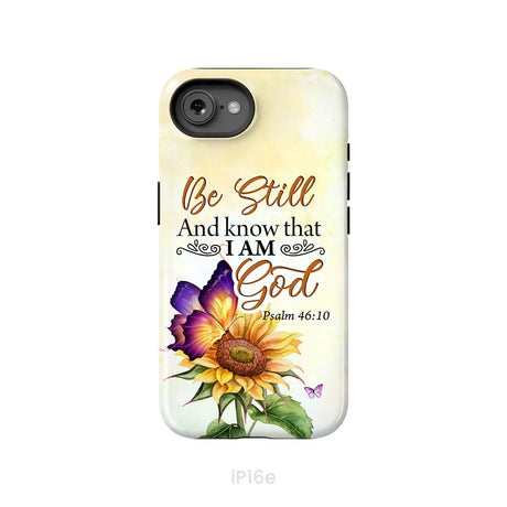 Bible Verse phone cases: Be still and know that I am God butterfly sunflower phone case iPhone 16e / Tough Case