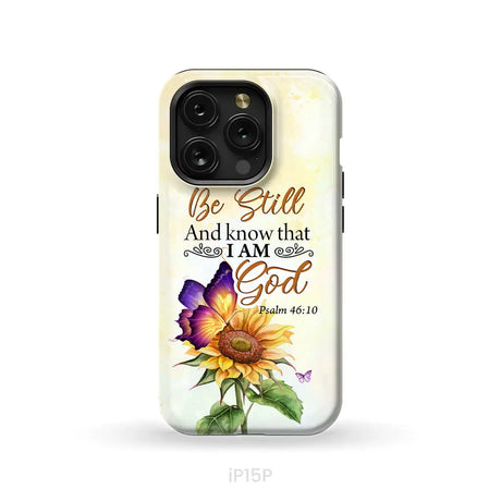 Bible Verse phone cases: Be still and know that I am God butterfly sunflower phone case iPhone 15 Pro / Tough Case