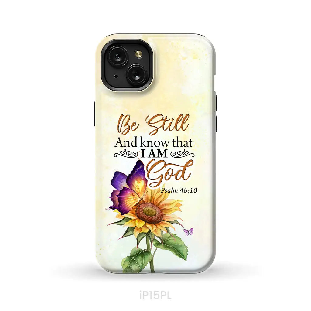 Bible Verse phone cases: Be still and know that I am God butterfly sunflower phone case iPhone 15 Plus / Tough Case