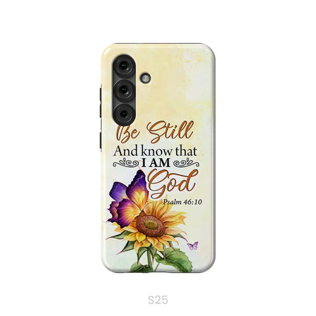 Bible Verse phone cases: Be still and know that I am God butterfly sunflower phone case Samsung Galaxy S25 / Tough Case