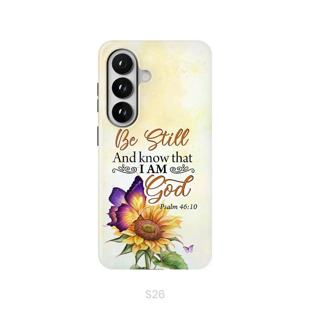 Bible Verse phone cases: Be still and know that I am God butterfly sunflower phone case Samsung Galaxy S26 / Tough Case