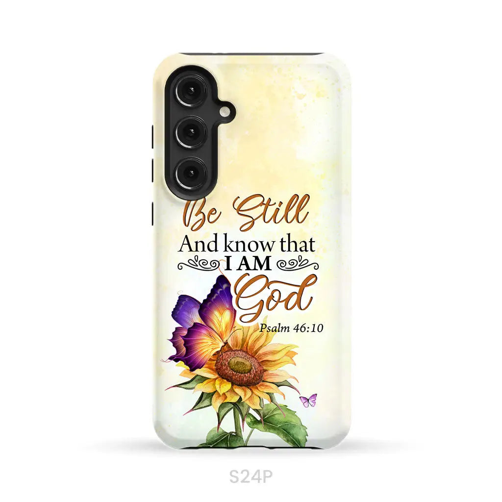 Bible Verse phone cases: Be still and know that I am God butterfly sunflower phone case Samsung Galaxy S24 Plus / Tough